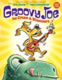 Groovy Joe: Înghețată și dinozauri (Groovy Joe #1): Înghețată și dinozauri (1)