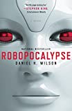 Robopocalypse: una novela (contemporáneos antiguos)