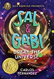 Rick Riordan presenta Sal and Gabi Break the Universe (Una novela de Sal and Gabi, Libro 1) (Una novela de Sal and Gabi, 1)