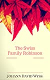 La familia suiza Robinson: por Johann David Wyss: ilustrado