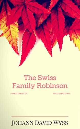 La familia suiza Robinson, de Johann David Wyss