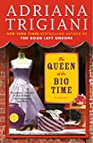 The Queen of the Big Time: A Novel (トリジアーニ、アドリアーナ)