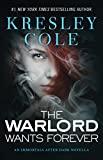 The Warlord Wants Forever (Immortals After Dark Livro 1)