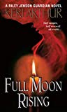 Full Moon Rising (Riley Jensen, Guardian, Buch 1): Ein Riley Jenson Guardian-Roman