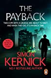 The Payback: (Dennis Milne 3): (Dennis Milne: book 3): ベストセラー作家サイモン・カーニックによる、パンチの効いた時間との戦いのスリラー