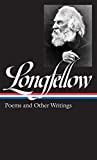 Henry Wadsworth Longfellow: Poemas y otros escritos (LOA #118) (Biblioteca de América)