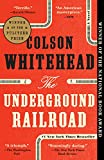 The Underground Railroad (lauréat du prix Pulitzer) (lauréat du prix national du livre) (Oprah's Book Club): un roman