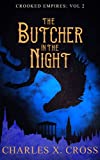 The Butcher in the Night (Crooked Empires كتاب 2)