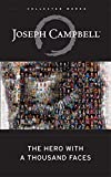 L'eroe dai mille volti (The Collected Works of Joseph Campbell)