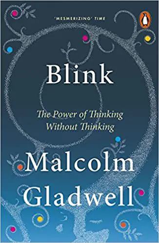 Blink: Il potere di pensare senza pensare di Malcolm Gladwell