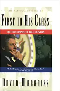 Erster seiner Klasse: Eine Biographie von Bill Clinton