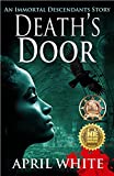 Death's Door: An Edgar Allan Poe Time Travel Adventure (The Immortal Descendants: Baltimore Mysteries Book 1)