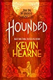 Hounded (avec deux histoires courtes bonus) : Livre 1 des Chroniques du druide de fer