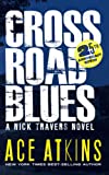 Crossroad Blues (Nick Travers Livro 1): Edição do 25º Aniversário