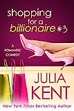 Shopping for a Billionaire 3 (Shopping for a Billionaire series)