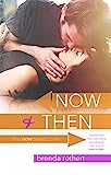 Now and then (The Now シリーズ Book 1)