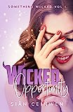 Wicked Opportunity: Um romance quente com uma estrela do rock (Algo Perverso Livro 1)