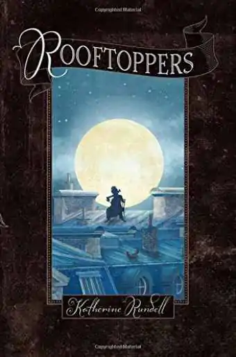 Katherine Rundell'in yazdığı Rooftoppers'ın kitap kapağı