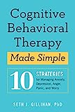 Terapia conductual cognitiva simplificada: 10 estrategias para controlar la ansiedad, la depresión, la ira, el pánico y la preocupación