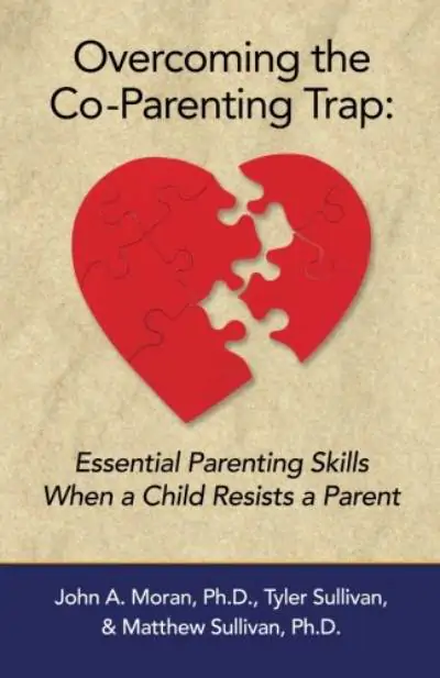 ปกหนังสือ Overcoming The Co-Parenting Trap โดย Dr. John A. Moran