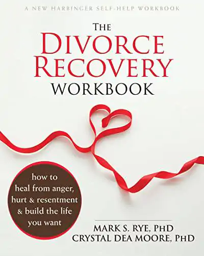 หนังสือปกหนังสือ The Divorce Recovery Workbook โดย Dr. Mark S. Rye และ Dr. Crystal Dea Moore