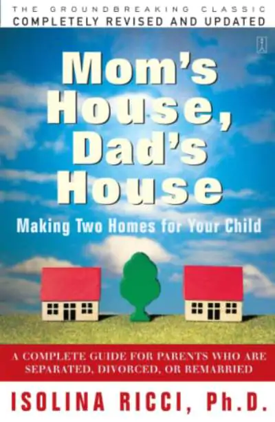 ปกหนังสือ Mom's House, Dad's House โดย Dr. Isolina Ricci