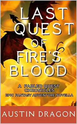 غلاف كتاب Last Quest Of Fire’s Blood تأليف أوستن دراغون