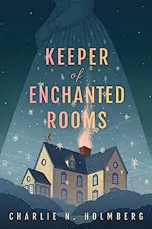 Charlie N. Holmberg tarafından yazılan Keeper Of Enchanted Rooms'un kitap kapağı