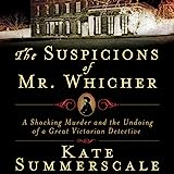 Las sospechas del Sr. Whicher: la ruina de un gran detective victoriano