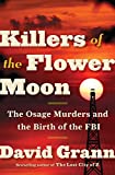 Killers of the Flower Moon: Los asesinatos de Osage y el nacimiento del FBI