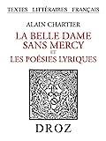 La belle dame sans misericordia et les Poesies lyriques (Edición en francés)