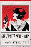 Girl Waits With Gun (hermanas Kopp)