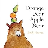 Orange Pear Apple Bear (Classic Board Books)