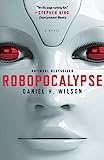 Robopocalypse: رواية (معاصرون قديمون)