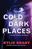 Cold Dark Places (Cady Maddix Mystery Vol. 1)