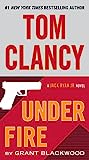 Tom Clancy Under Fire (Un romanzo di Jack Ryan Jr.)