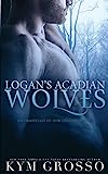 Logan's Acadian Wolves: Immortals of New Orleans, 4권