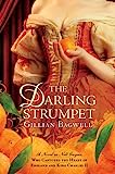 The Darling Strumpet: un romanzo di Nell Gwynn, che catturò il cuore dell'Inghilterra e di re Carlo