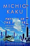 Física del futuro: cómo la ciencia moldeará el destino humano y nuestra vida cotidiana para el año 2100