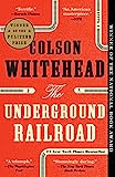 The Underground Railroad (lauréat du prix Pulitzer) (lauréat du prix national du livre) (Oprah's Book Club): un roman