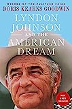 Lyndon Johnson e il sogno americano: il ritratto più rivelatore di un presidente e del potere presidenziale mai scritto