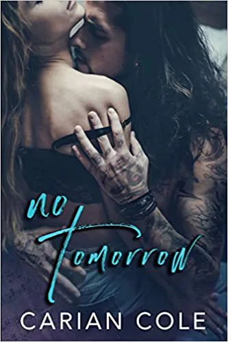 Copertina del libro No Tomorrow di Carian Cole