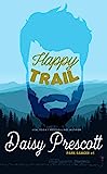 Happy Trail: Una storia d'amore di prossimità forzata intrappolata insieme (Park Ranger Vol. 1)