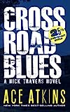 Crossroad Blues (Nick Travers Buku 1): Edisi Ulang Tahun ke-25