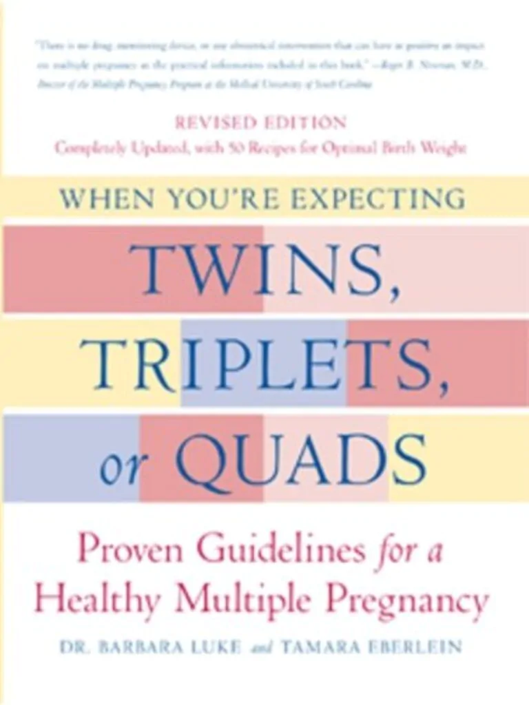 芭芭拉·卢克 (Barbara Luke) 和塔玛拉·埃伯莱因 (Tamara Eberlein) 所著的《当你怀孕双胞胎、三胞胎或四胞胎时》一书的封面