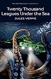 20,000 Leagues Under the Sea (Wordsworth Classics)