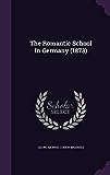 La scuola romantica in Germania (1873)